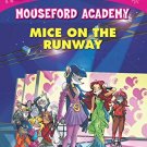 Thea Stilton Mouseford Academy #12: Mice on the Runway