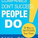 Companies Dont Succeed, People Do