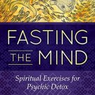 FASTING THE MIND