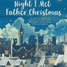 THE NIGHT I MET FATHER CHRISTMAS
