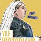HORIBLE HISTORIES: VILE VICTORIANS