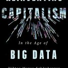 Reinventing Capitalism in the Age of Big Data