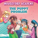 Thea Stilton Mouseford Academy #17: The Puppy Problem