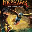 THE LAST FIREHAWK#01: THE EMBER STONE - A BRANCHES BOOK
