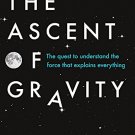 The Ascent of Gravity
