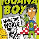 Iguana Boy Saves the World With a Triple Cheese Pizza