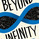 Beyond Infinity