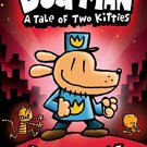 Dog Man 3: Dog Man: A Tale of Two Kitties: From the Creator of Captain Underpants