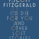 Id Die for You: And Other Lost Stories