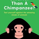 Are You Smarter Than A Chimpanzee?