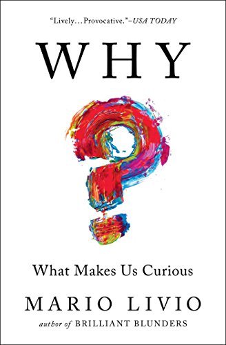 WHY: What Makes Us Curious