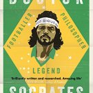 Doctor Socrates: Footballer, Philosopher, Legend