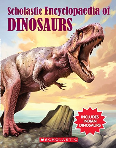 Scholastic Encyclopaedia Of Dinosaurs