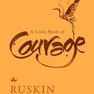 A Little Book of Courage