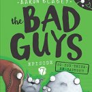 BAD GUYS EPISODE 7: DO-YOU-THINK-HE-SAURUS?!