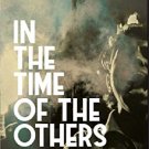 In the Time of the Others