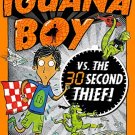 Iguana Boy Saves the World In 30 Seconds or Less!