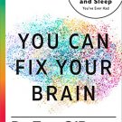 You Can Fix Your Brain