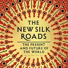 THE NEW SILK ROADS
