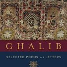GHALIB: SELECTED POEMS AND LETTERS