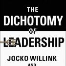 The Dichotomy of Leadership