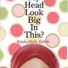 DOES MY HEAD LOOK BIG IN THIS
