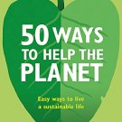 50 WAYS TO MEND THE PLANET