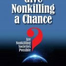 GIVE NONKILLING A CHANCE