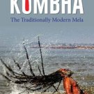 Kumbha: Traditionally Modern Mela