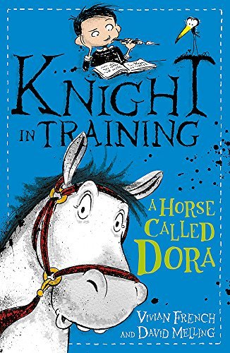 Knight In Training: A Horse Called Dora