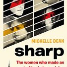 Sharp: The Women Who Made an Art of Having an Opinion