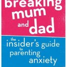 Breaking Mum and Dad