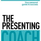 THE PRESENTING COACH: TEACH YOURSELF