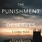 The Punishment She Deserves: An Inspector Lynley Novel: 17