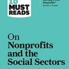 HBRs 10 Must Reads on Nonprofits and the Social Sectors