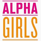 Alpha Girls : The Women Upstarts Who Took on Silicon Valleys Male Culture