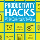 PRODUCTIVITY HACKS