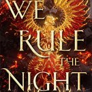 We Rule The Night