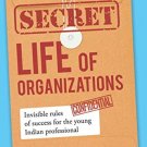 The Secret Life of Organizations
