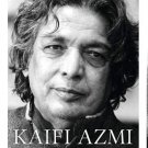 Kaifi Azmi: Poems, Nazms New & Selected Translations