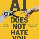 The AI Does not Hate You