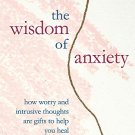The Wisdom of Anxiety