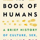 The Book of Humans: The Story of How We Became Us