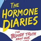 The Hormone Diaries: The Definitive Guide to Menstruation. Period.