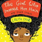 The Girl Who Ironed Her Hair And Other Stories