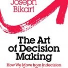 The Art of Decision Making