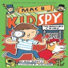 Mac B., Kid Spy #2: The Impossible Crime