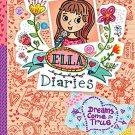 Ella Diaries #4: Dreams Come True