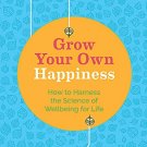 Grow Your Own Happiness