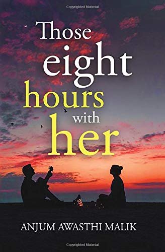 Those Eight Hours With Her